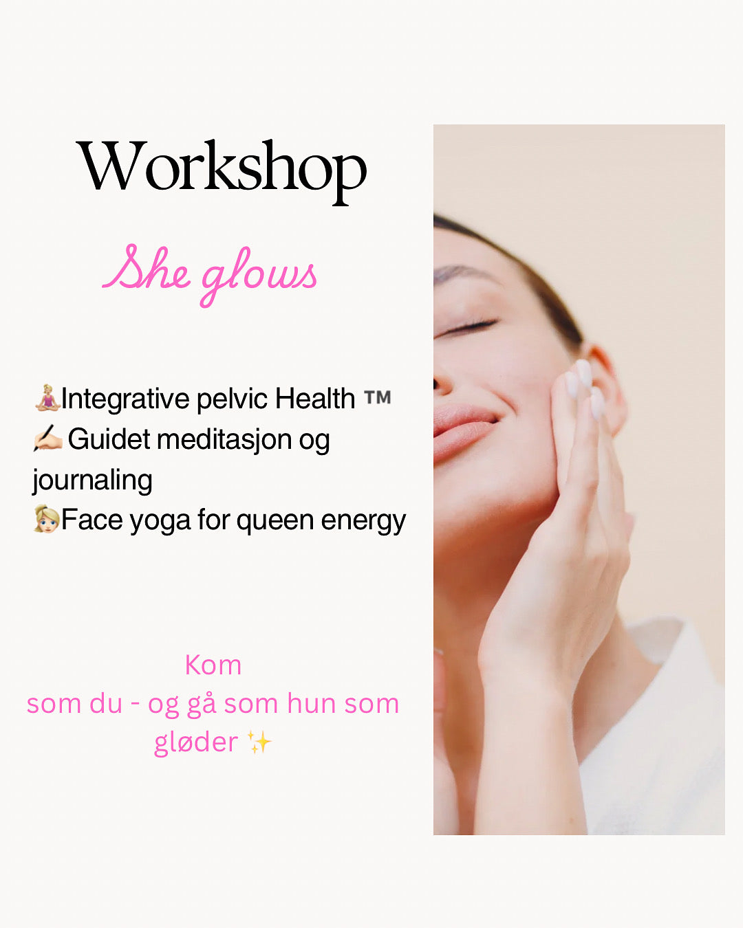 She glows -en eksklusiv workshop for kropp, sinn og feminin glød